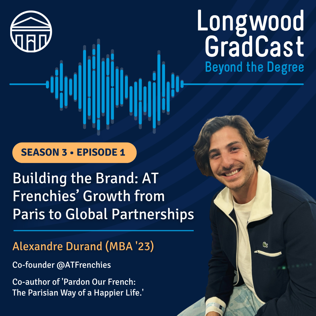 Gradcast Podcast Season 3 Episode 1: Building the Brand: AT Frenchies Growth from Paris to Global Partnerships